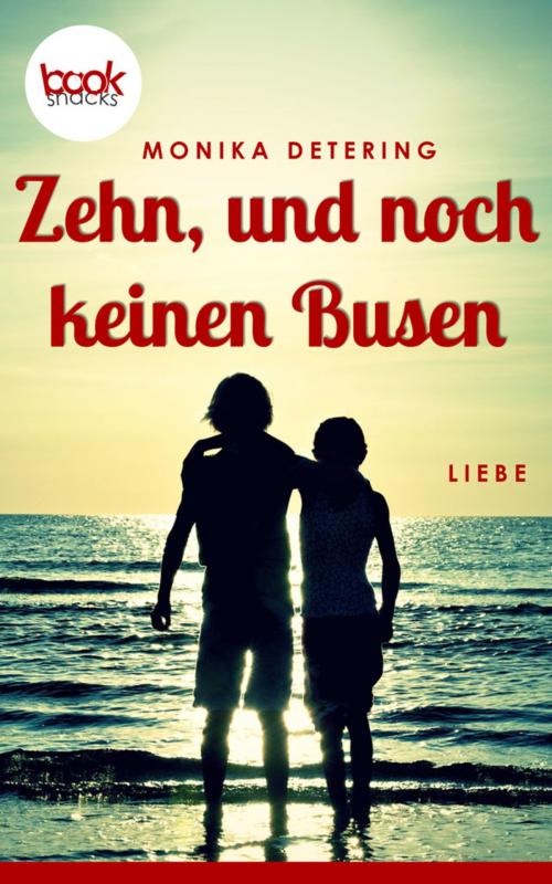 Cover of the book Zehn, und noch keinen Busen by Monika Detering, booksnacks