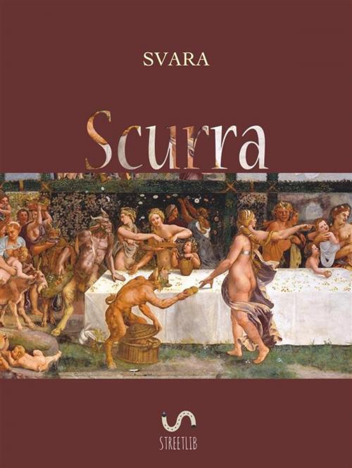 Cover of the book Scurra by Svara, Svara