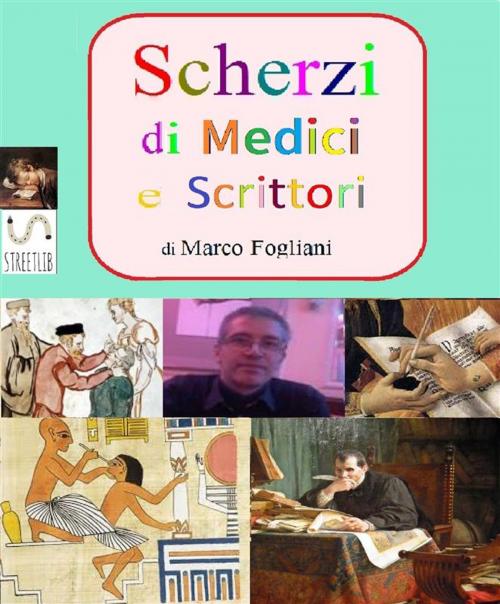 Cover of the book Scherzi di Medici e Scrittori by Marco Fogliani, Marco Fogliani
