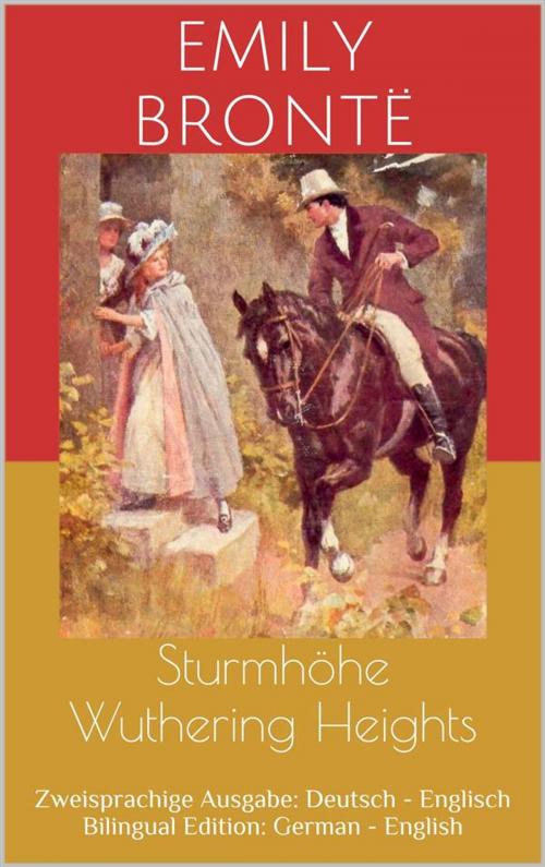 Cover of the book Sturmhöhe / Wuthering Heights (Zweisprachige Ausgabe: Deutsch - Englisch / Bilingual Edition: German - English) by Emily Brontë, Paperless