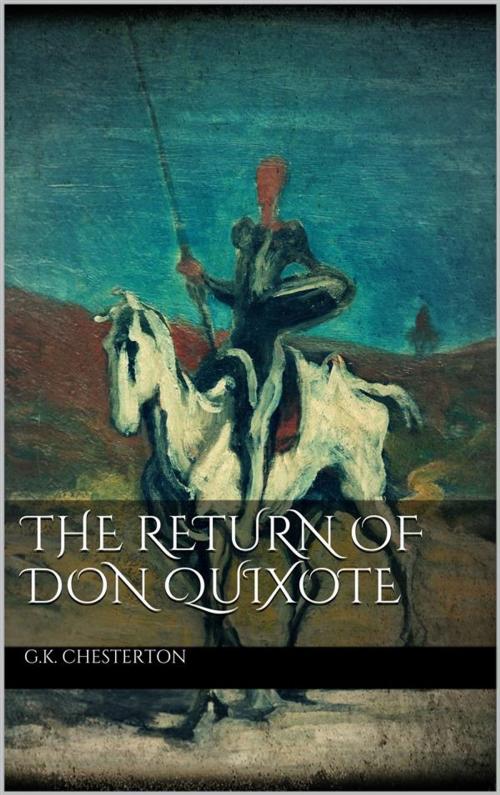 Cover of the book The Return of Don Quixote by G.K. Chesterton, G.K. Chesterton