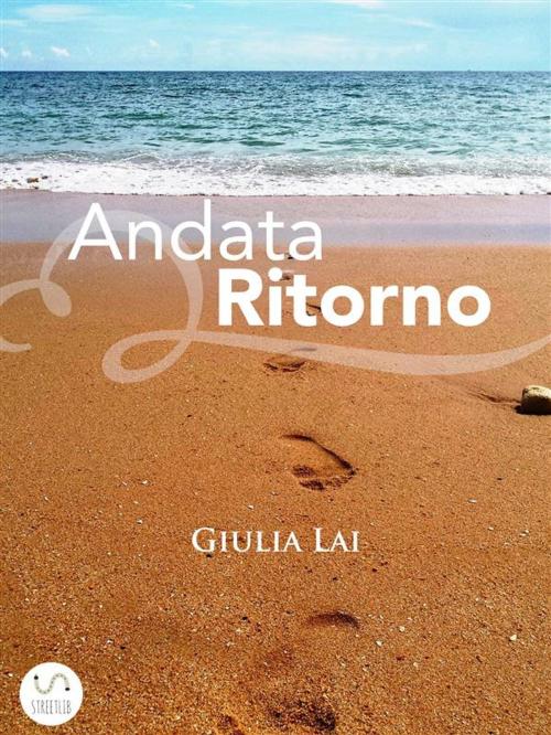 Cover of the book Andata Ritorno by Giulia Lai, Giulia Lai