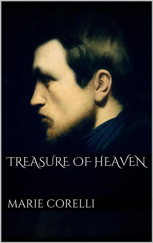 Cover of the book Treasure of heaven by Marie Corelli, Marie Corelli