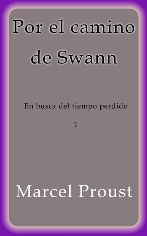Cover of the book Por el camino de Swann by Marcel Proust, Marcel Proust