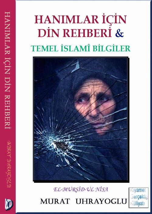 Cover of the book Hanımlar İçin Din Rehberi by Murat Uhrayoğlu, eKitap Projesi