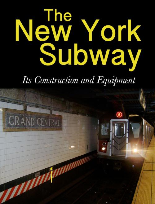 Cover of the book The New York Subway by Interborough Rapid Transit Company, My Ebook Publishing House
