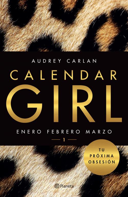 Cover of the book Calendar Girl 1 (Edición mexicana) by Audrey Carlan, Grupo Planeta - México