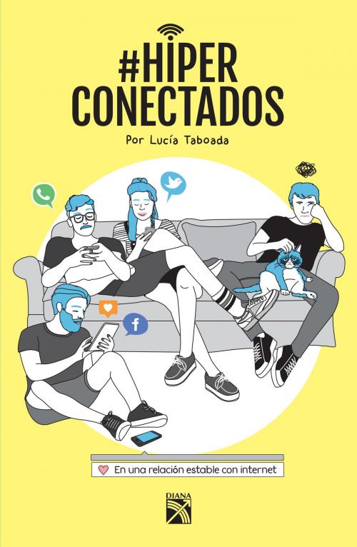 Cover of the book #Hiperconectados (Edición mexicana) by Lucía Taboada, Grupo Planeta - México