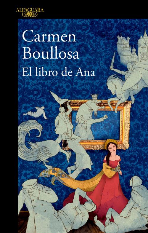 Cover of the book El libro de Ana by Carmen Boullosa, Penguin Random House Grupo Editorial México