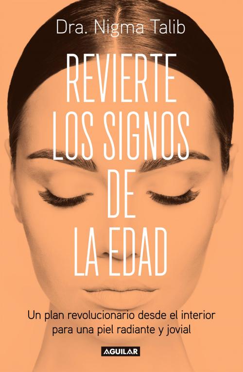 Cover of the book Revierte los signos de la edad by Nigma Talib, Penguin Random House Grupo Editorial México