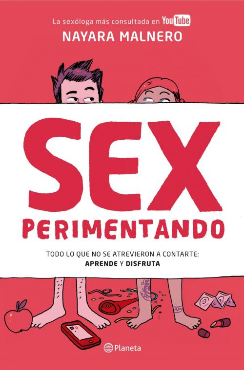 Cover of the book Sexperimentando by Nayara Malnero, Grupo Planeta