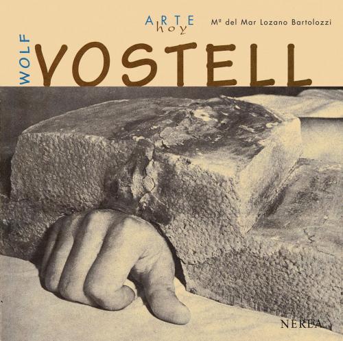 Cover of the book Wolf Vostell by M.ª del Mar Lozano Bartolozzi, Editorial Nerea