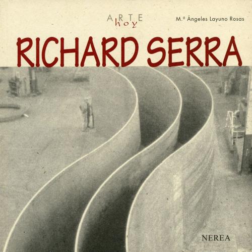 Cover of the book Richard Serra by Mª Ángeles Layuno, Editorial Nerea