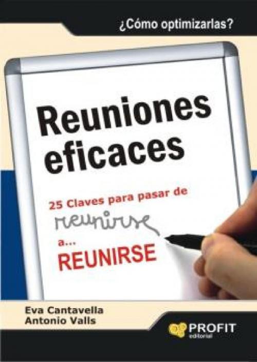 Cover of the book Reuniones eficaces by Antonio Valls Roig, Eva Cantavella Cuso, Profit Editorial