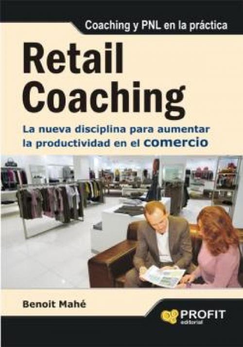 Cover of the book Retail Coaching by Benoit Mahé ., Profit Editorial