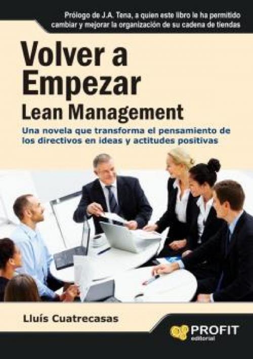 Cover of the book Volver a empezar. Lean Management by Lluis Cuatrecasas Arbós, Profit Editorial