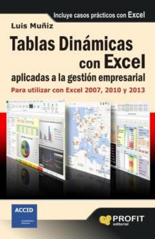 Cover of the book Tablas dinámicas con excel para mejorar la gestion empresarial. by Luis Muñiz González, Profit Editorial