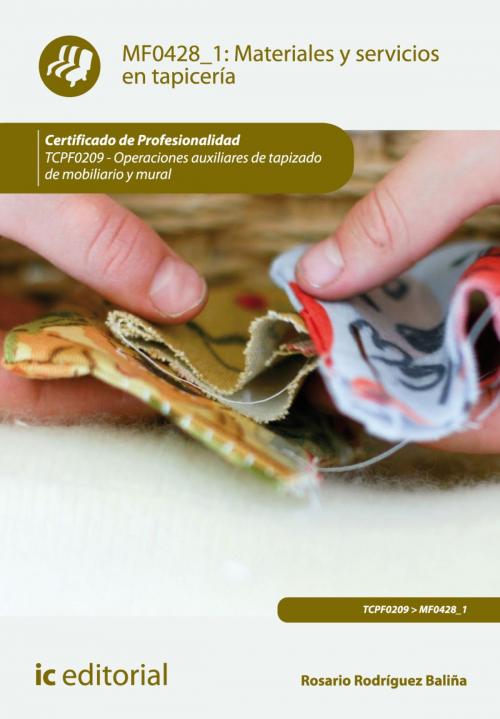 Cover of the book Materiales y servicios en tapicería by Rosario Rodríguez Baliña, IC Editorial