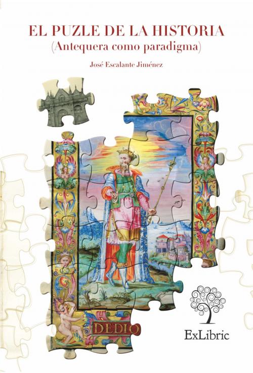 Cover of the book El puzle de la historia (Antequera como paradigma) by José Escalante Jiménez, Exlibric