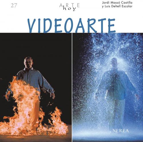 Cover of the book Videoarte by Jordi Massó, Luis Deltell, Editorial Nerea
