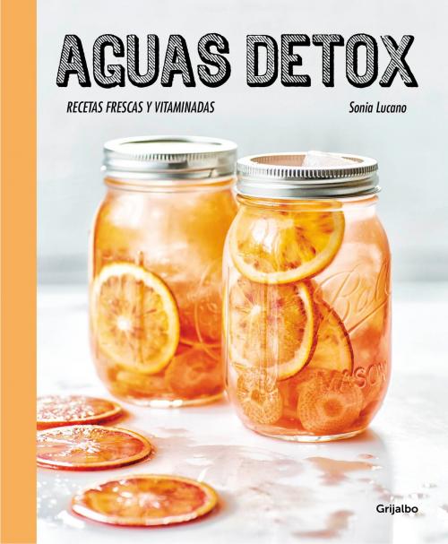 Cover of the book Aguas detox by Sonia Lucano, Penguin Random House Grupo Editorial España