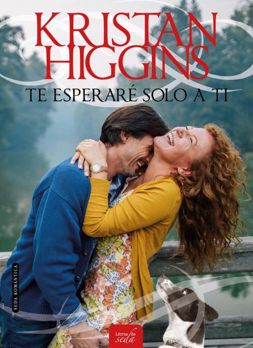 Cover of the book TE ESPERARÉ SOLO A TI by Kristan Higgins, LIBROS DE SEDA S.L.