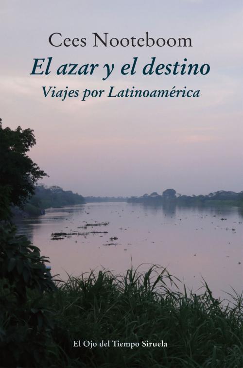 Cover of the book El azar y el destino by Cees Nooteboom, Siruela