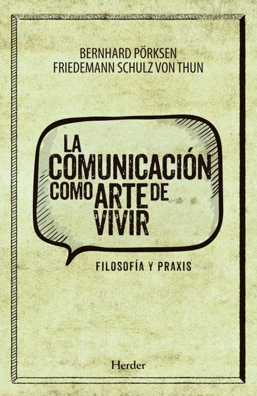 Cover of the book La comunicación como arte de vivir by Bernhard Pörsken, Friedemann Schulz von Thun, Herder Editorial