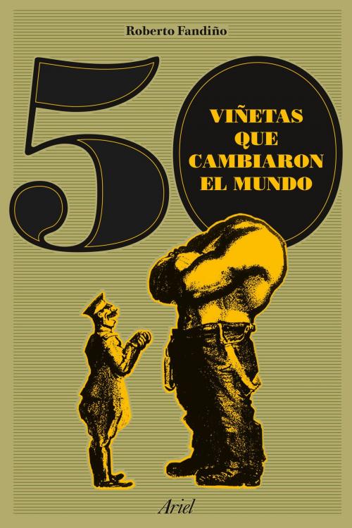 Cover of the book 50 viñetas que cambiaron el mundo by Roberto Fandiño Pérez, Grupo Planeta