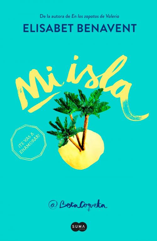 Cover of the book Mi isla by Elísabet Benavent, Penguin Random House Grupo Editorial España