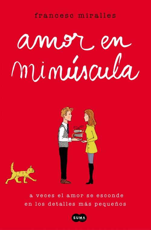 Cover of the book Amor en minúscula by Francesc Miralles, Penguin Random House Grupo Editorial España