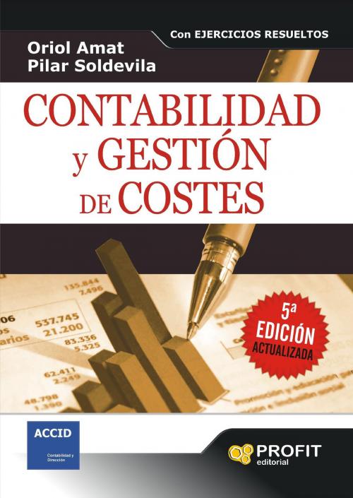 Cover of the book Contabilidad y gestión de costes by Oriol Amat Salas, Pilar Soldevila García, Profit Editorial