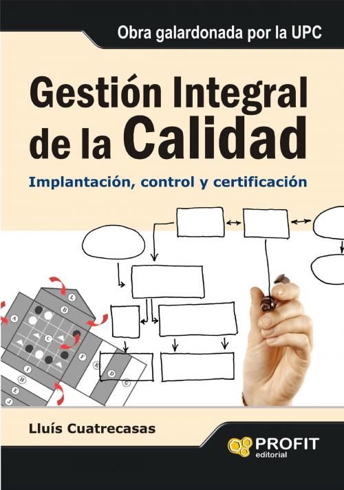 Cover of the book Gestión integral de la calidad by Lluis Cuatrecasas Arbós, Profit Editorial