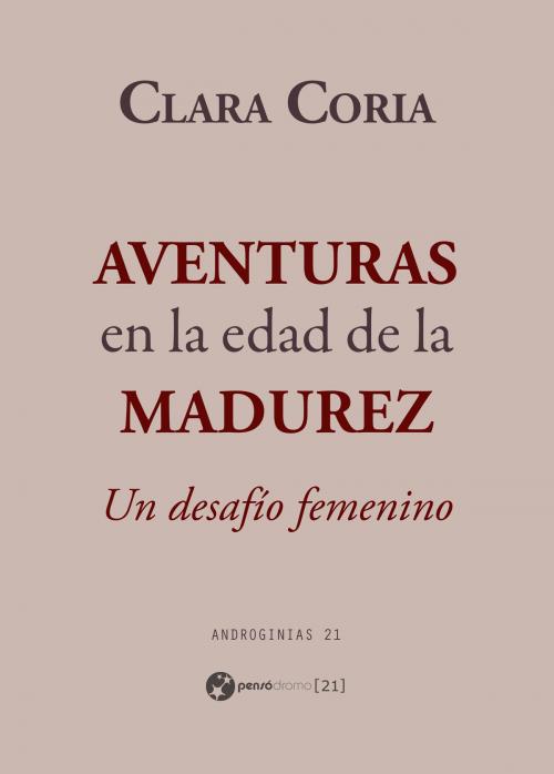 Cover of the book Aventuras en la edad de la madurez by Clara Coria, Pensódromo 21