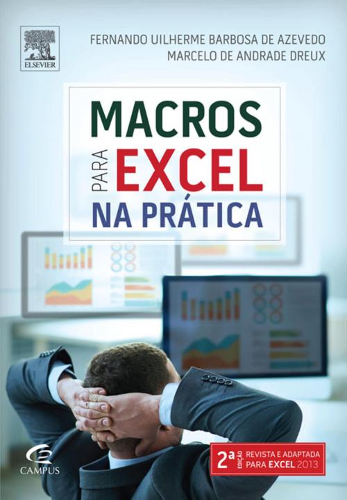 Cover of the book Macros para excel na prática by Fernando Azevedo, Marcelo Dreux, Elsevier Editora Ltda.