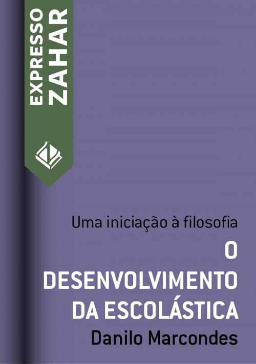 Cover of the book O desenvolvimento da escolástica by Danilo Marcondes, Expresso Zahar