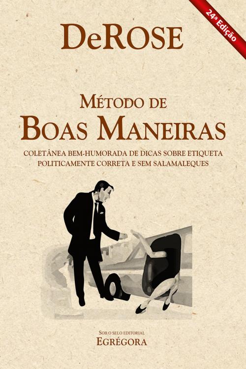 Cover of the book Método de boas maneiras by DeRose, Egrégora