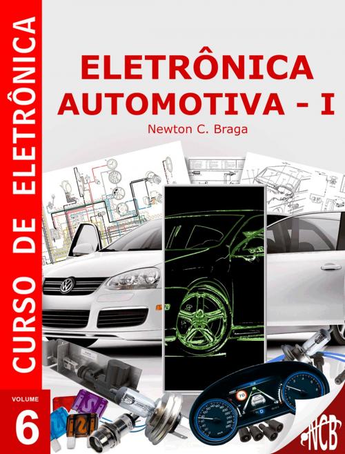 Cover of the book Eletrônica Automotiva by Newton C. Braga, Editora NCB