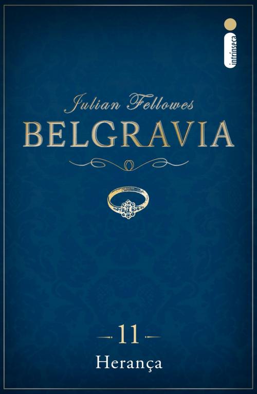 Cover of the book Belgravia: Herança (Capítulo 11) by Julian Fellowes, Intrínseca
