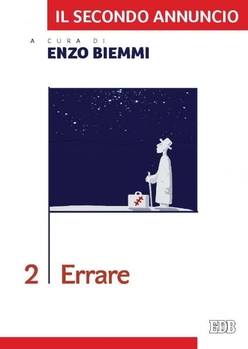 Cover of the book Il secondo annuncio. 2. Errare by Enzo Biemmi, EDB - Edizioni Dehoniane Bologna