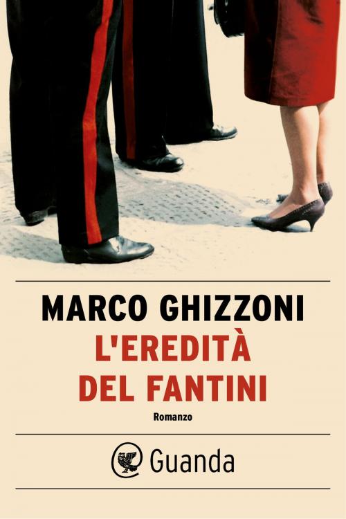 Cover of the book L'eredità del Fantini by Marco Ghizzoni, Guanda