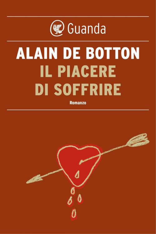 Cover of the book Il piacere di soffrire by Alain de Botton, Guanda
