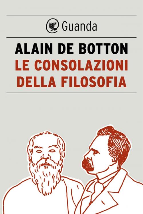 Cover of the book Le consolazioni della filosofia by Alain de Botton, Guanda