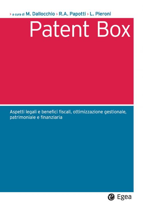 Cover of the book Patent Box by Maurizio Dallocchio, Raul-Angelo Papotti, Luca Pieroni, Egea