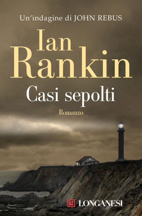 Cover of the book Casi sepolti by Ian Rankin, Longanesi
