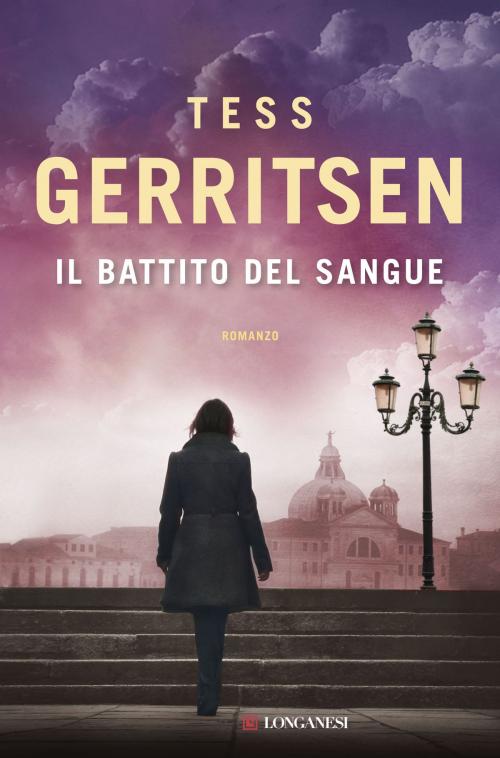 Cover of the book Il battito del sangue by Tess Gerritsen, Longanesi
