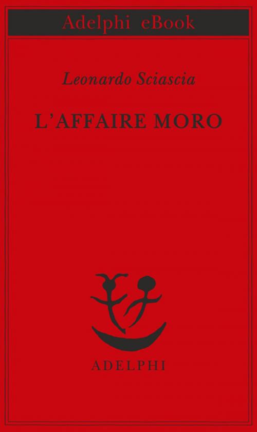 Cover of the book L'affaire Moro by Leonardo Sciascia, Adelphi