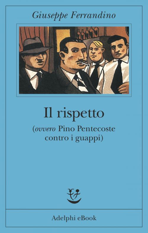 Cover of the book Il rispetto by Giuseppe Ferrandino, Adelphi