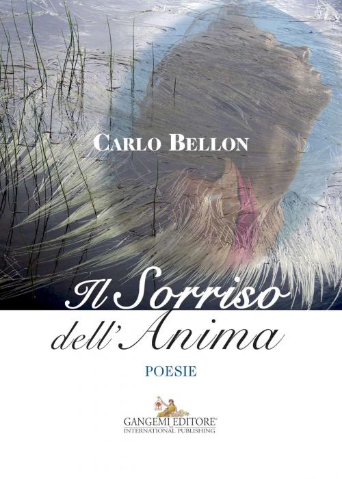 Cover of the book Il Sorriso dell’Anima by Carlo Bellon, Gangemi Editore