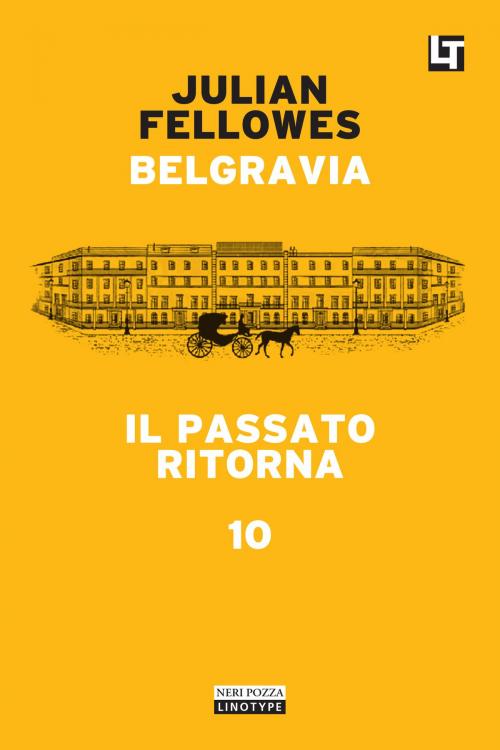 Cover of the book Belgravia capitolo 10 - Il passato ritorna by Julian Fellowes, Neri Pozza
